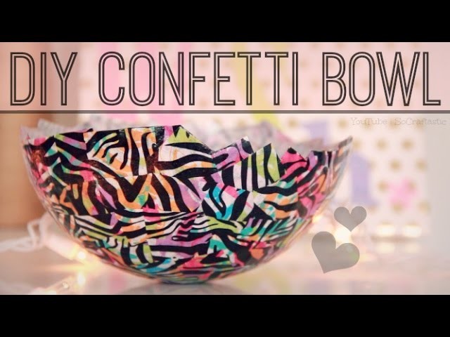 DIY Confetti Bowl. Tissue Paper Balloon Bowl. Papier–Mâché with Mod Podge