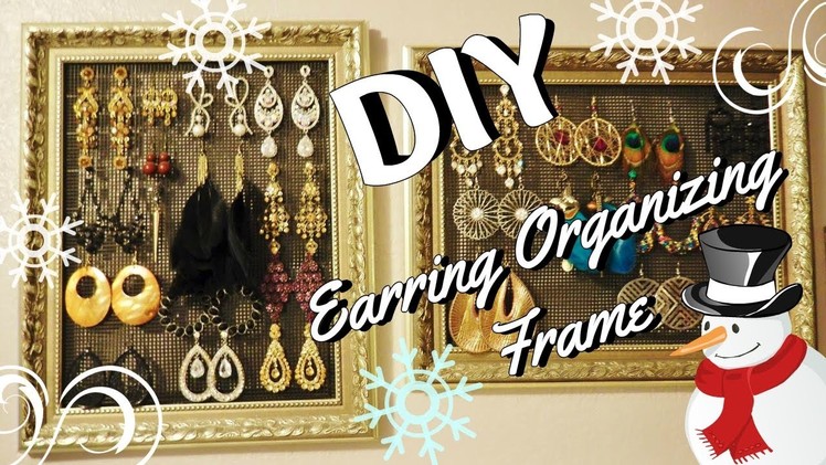 ♡ DIY: Earring Organizing Frame ♡