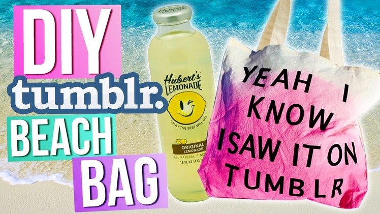 DIY TUMBLR Summer Beach Bag!