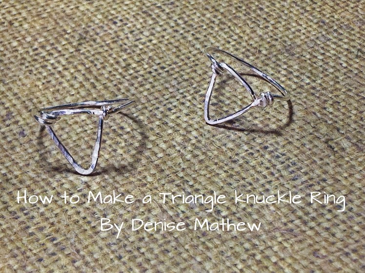How to Make a Triangle Knuckle Ring by Denise Mathew