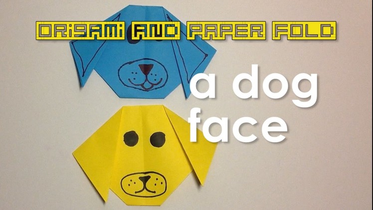 Paper Fold - Simple and Easy Dog Face for Kids - Toy and Paper Crafts