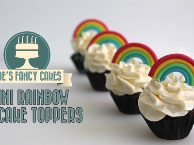 Rainbow cupcakes: how to make mini rainbow models using fondant