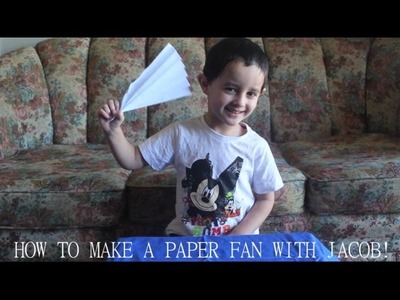 HOW TO MAKE A PAPER FAN WITH JACOB!