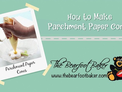 Parchment Paper Cones with a How to Video via www thebearfootbaker com