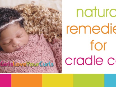 ♥ 52 ♥ Baby Hair Care - Natural Remedies for Cradle Cap