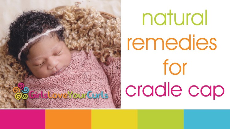 ♥ 52 ♥ Baby Hair Care - Natural Remedies for Cradle Cap