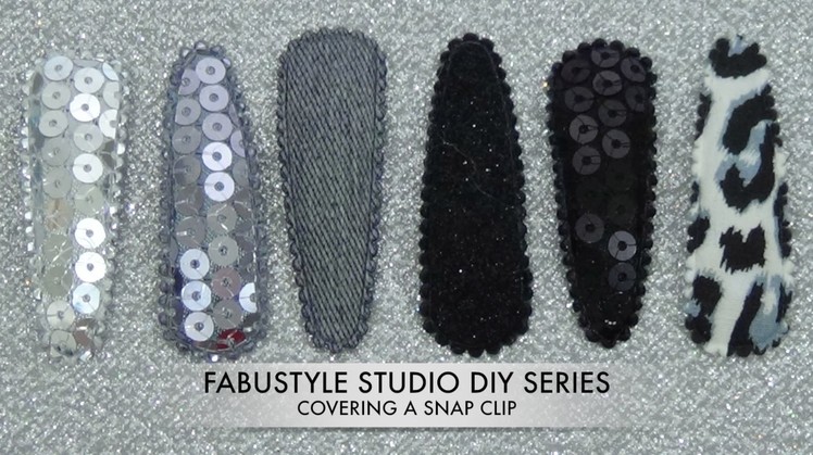 Covering A Snap Clip FabuStyle Studio DIY Series