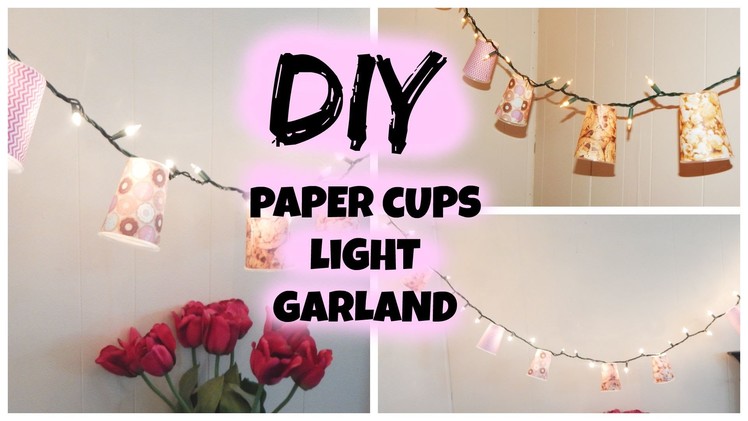 DIY Home Decor|Paper Cups Light Garland