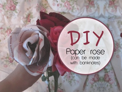 DIY: Paper.Banknote rose
