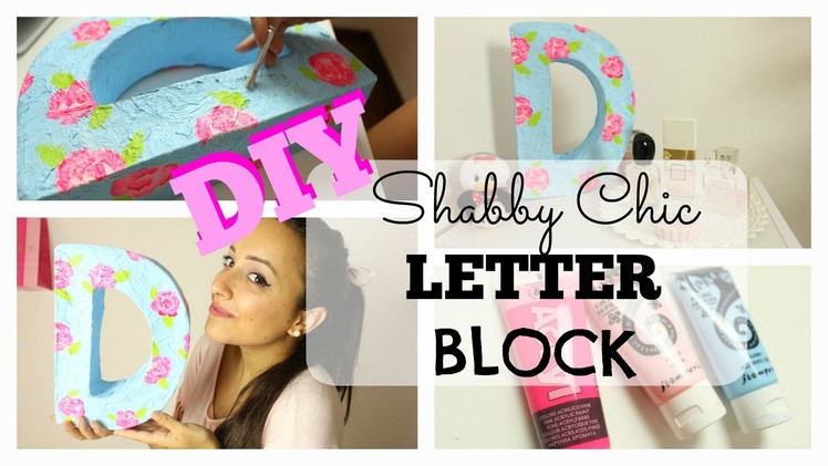 DIY - Shabby Chic Letter Block ♡ Room Decor