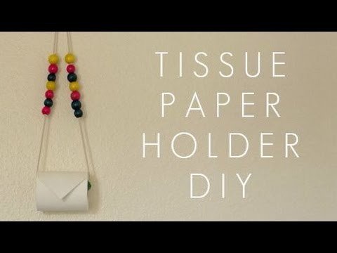 DIY TISSUE PAPER.TOWEL HOLDER