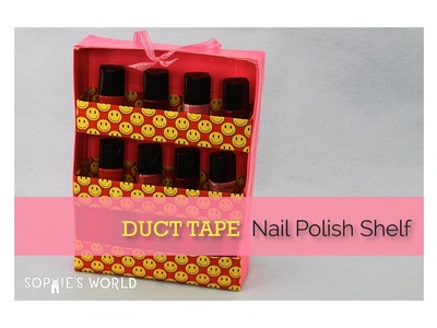 Duct Tape Nail Polish Shelf|Sophie's World