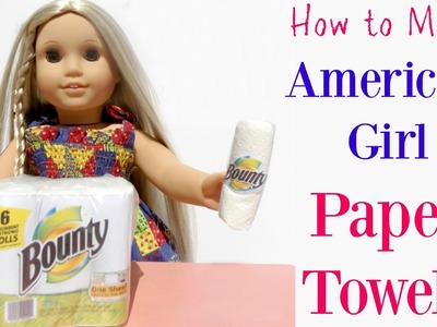 How to make American Girl Paper Towels