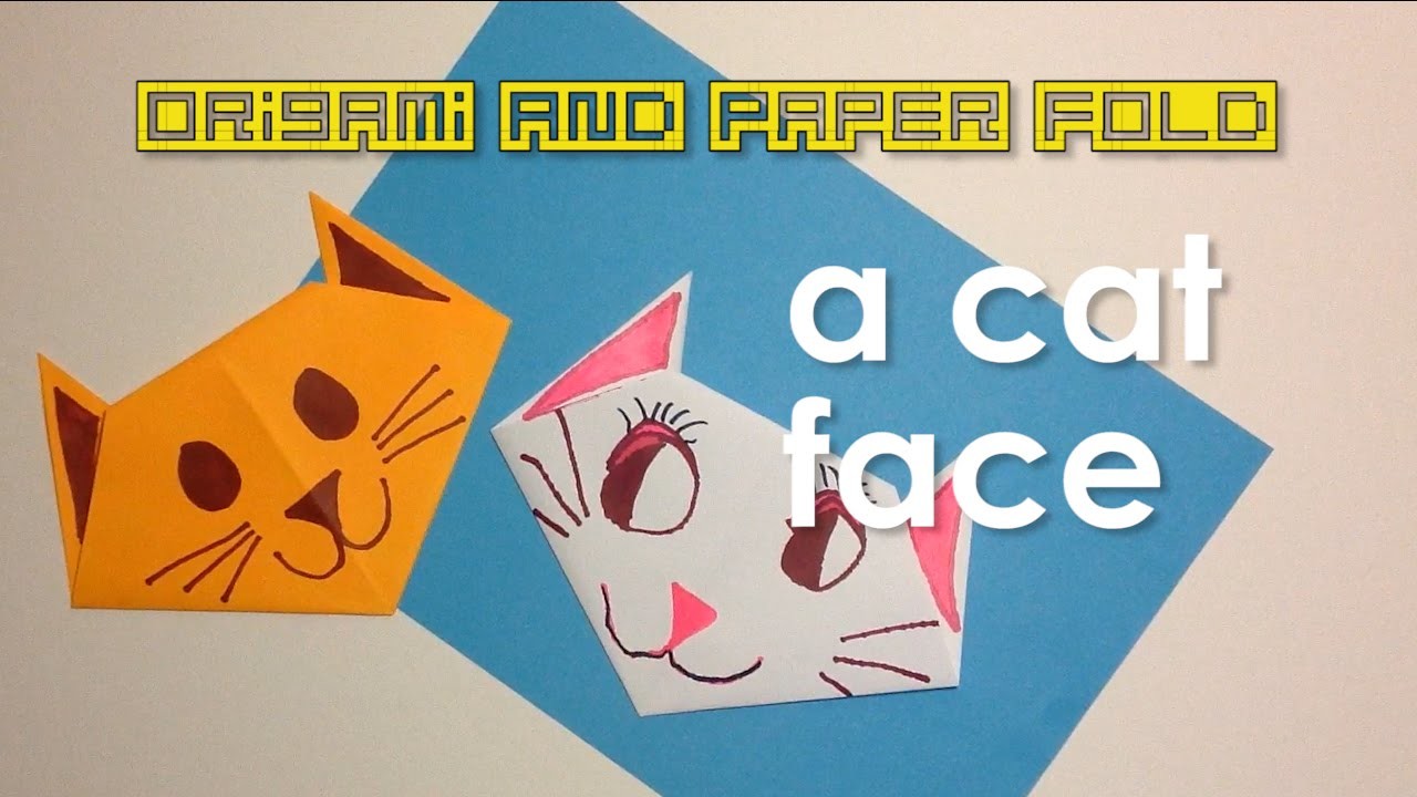 Paper Fold - Simple and Easy Cat Face for Kids - Toy and Paper Crafts