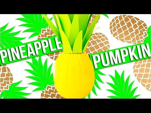 Pineapple Pumpkin DIY!