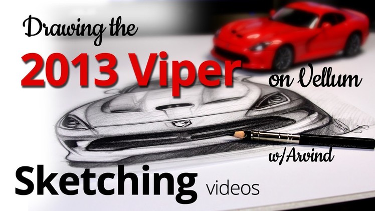 Sketching - 2013 Dodge Viper on Vellum Paper