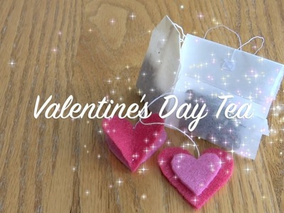 Valentine's Day Tea - DIY Tutorial