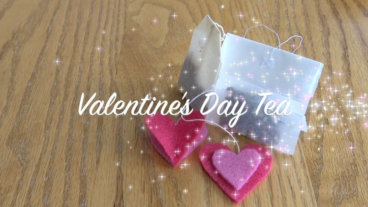 Valentine's Day Tea - DIY Tutorial