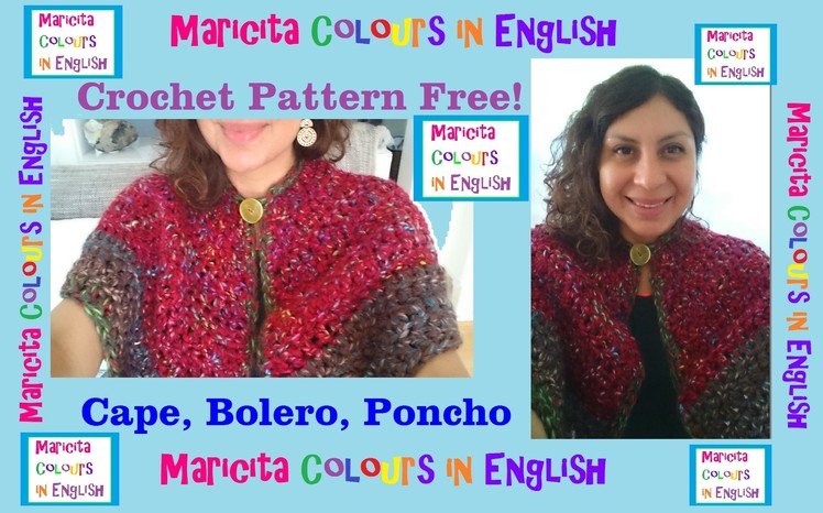 Crochet in English Cape, Bolero "Maricita" (Part 1) Pattern Free! by Maricita Colours