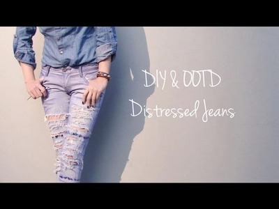 DIY & OOTD Distressed Jeans
