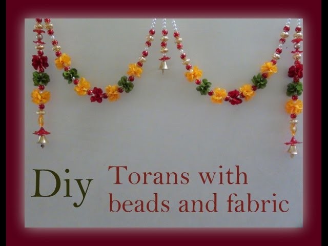 Diy Torans with beads and fabric