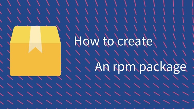 How to create an rpm package