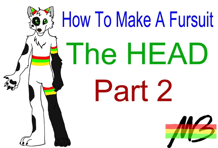How To Make a Fursuit Tutorial- The Head (Part 2)