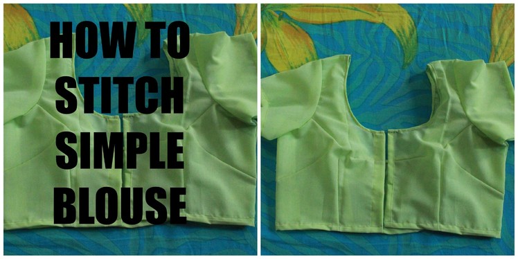 HOW TO STITCH SIMPLE BLOUSE (PART 2)