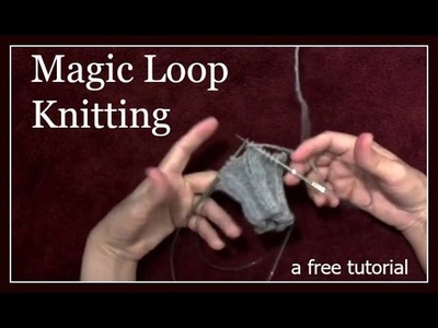 Magic Loop Knitting - how to do it!