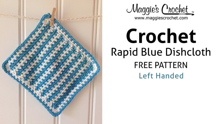 Rapid Blue Dishcloth Free Crochet Pattern - Left Handed