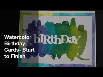 Watercolor Birthday Card- start to finish