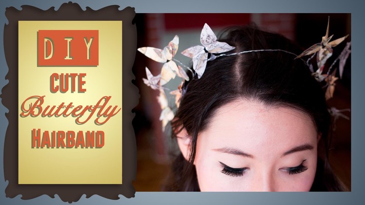 DIY: Fairy Costume - Butterfly Hairband