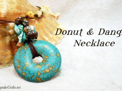 Donut & Dangles Necklace Tutorial