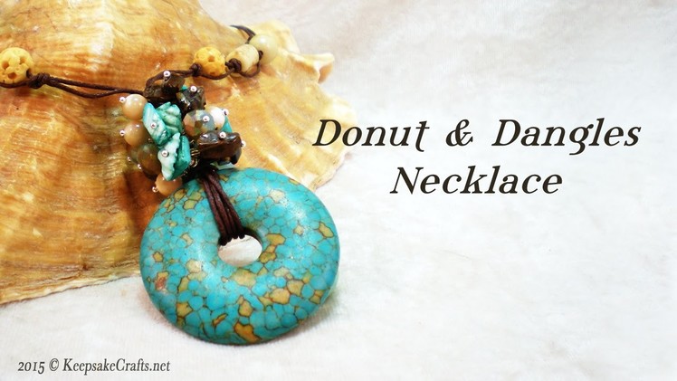 Donut & Dangles Necklace Tutorial