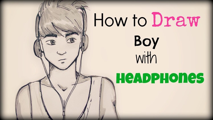 How to Draw a Boy with Headphones. Come disegnare un ragazzo con le cuffie