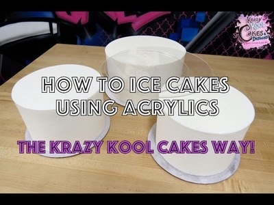 How To Ice Cakes With Acrylics: The Krazy Kool Cakes Way!