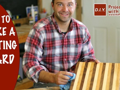 How to Make a Cutting Board | DIY Butcher Block Cutting Board