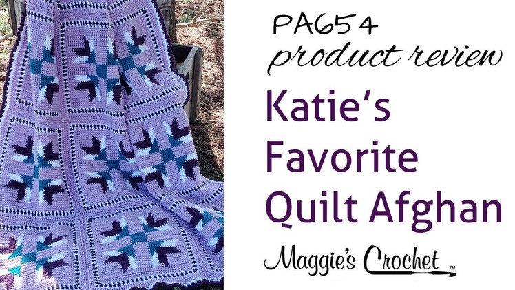 Katie's Favorite Quilt Afghan Crochet Pattern Product Review PA654