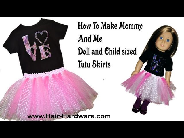 Make Mommy and Me Tutu Skirts for a Girl and Her Doll