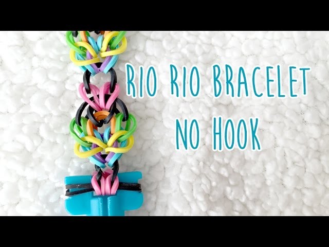 Rainbow Loom No Hook: Rio Rio Bracelet (2 pegs)