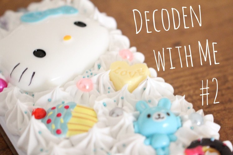 ♡ Decoden With Me #2 ♡