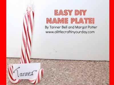 DIY Candy Cane Name Holder  Feat  Margot Potter!