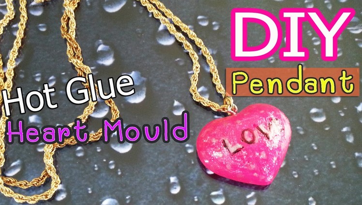 DIY Hot Glue Charms : DIY Heart Pendant