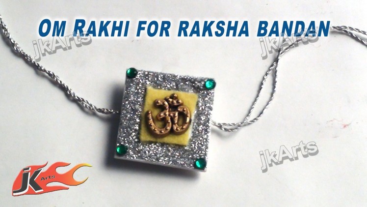 DIY Om Rakhi making for Raksha Bandhan - JK Arts 310