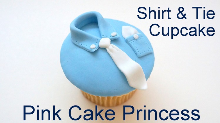 Father's Day Shirt & Tie Cupcake Decorating How to by Pink Cake Princess