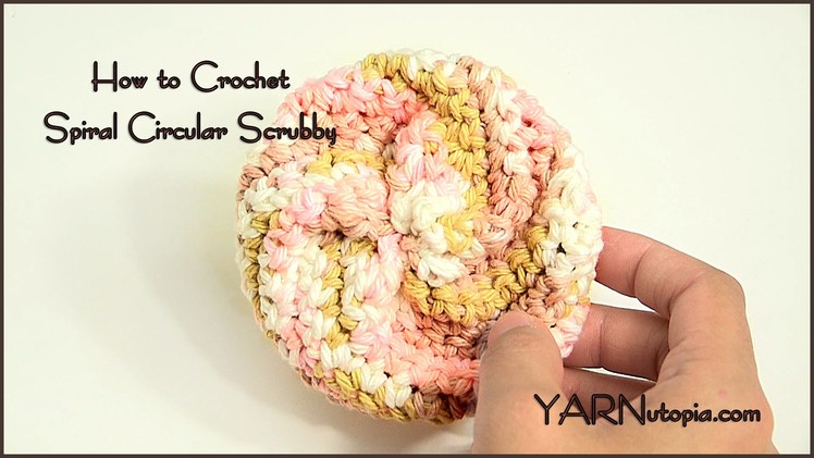 How to Crochet a Spiral Circular Scrubby