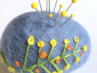 How to Make a Felted Egg Pincushion: with Beginner Hand Embroidery