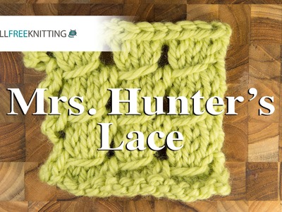How to: Mrs. Hunter's Lace