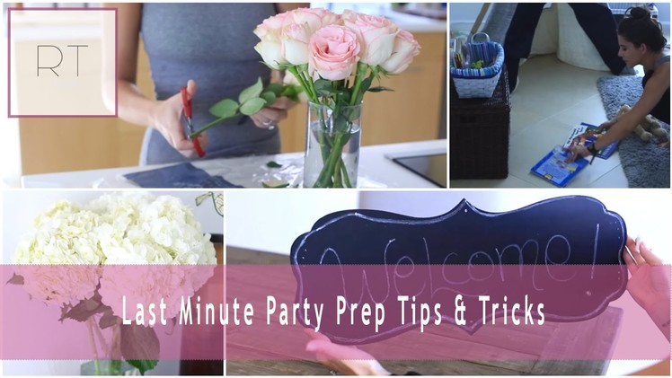 Last Minute Party Prep Tips + Tricks | Rachel Talbott