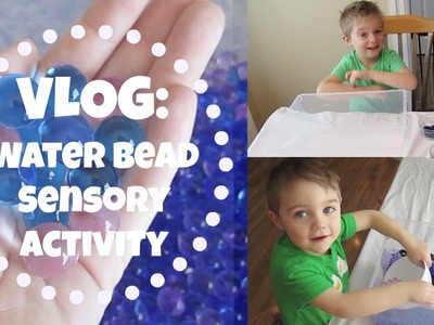 Saturday Vlog | FUN Water Bead Sensory Activity for Toddlers